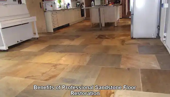 Uncover the Advantages of Hiring Professional Sandstone Floor Restoration Services