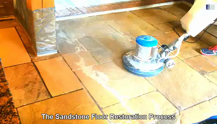 The Complete Process of Sandstone Floor Restoration Disclosed