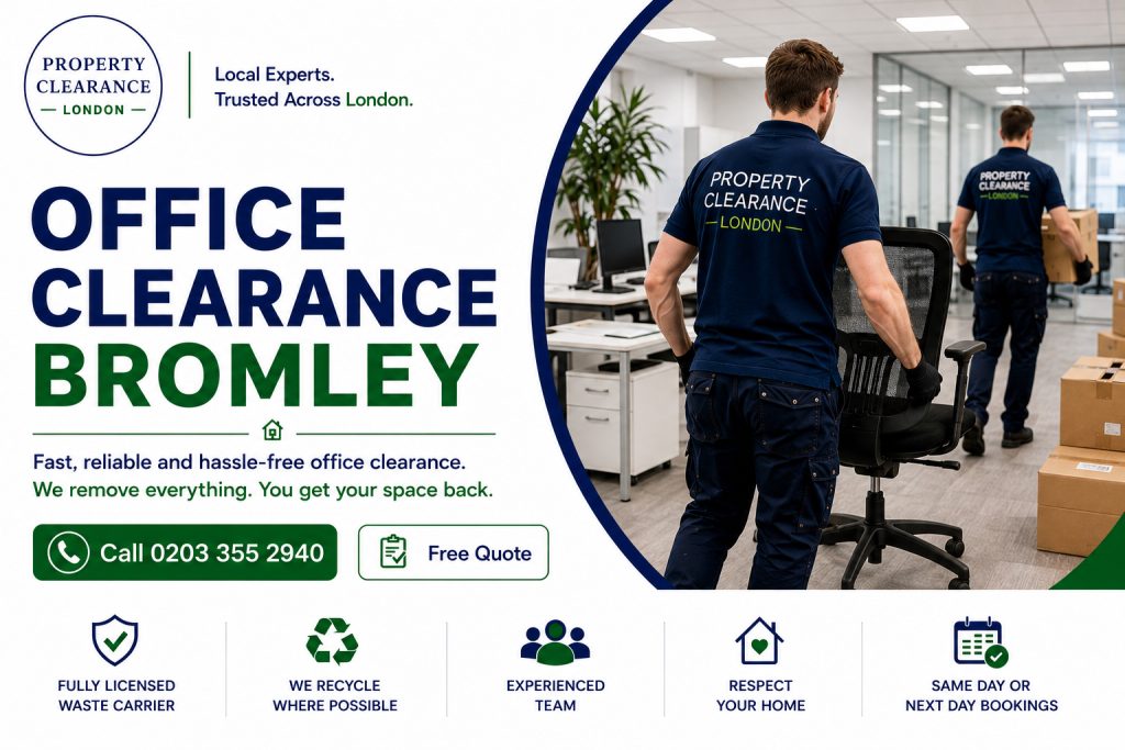 Office Clearance Services in Bromley: Reliable and Efficient