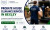 Probate House Clearance Services by Bexley Local Experts