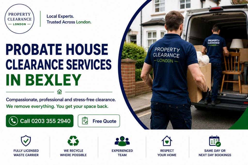 Probate House Clearance Services by Bexley Local Experts